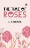 The Time of Roses