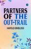 Partners of the Out-Trail