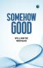 Somehow Good