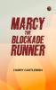 Marcy the Blockade Runner