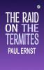 The Raid on the Termites