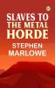 Slaves to the Metal Horde
