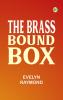 The Brass Bound Box