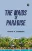 The Maids of Paradise