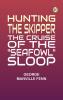 Hunting the Skipper: The Cruise of the Seafowl Sloop