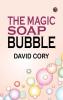 The Magic Soap Bubble