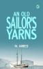 An Old Sailor's Yarns