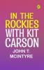 In the Rockies with Kit Carson