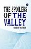 The Spoilers of the Valley