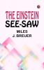 The Einstein See-Saw
