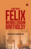 A Day with Felix Mendelssohn Bartholdy