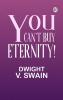You Can't Buy Eternity!