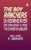 The Boy Ranchers on Roaring River or Diamond X and the Chinese Smugglers