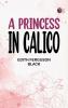 A Princess in Calico