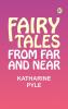 Fairy tales from far and near