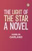 The Light of the Star A Novel