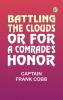 Battling the Clouds or For a Comrade's Honor