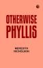Otherwise Phyllis