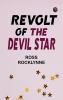 REVOLT OF THE DEVIL STAR