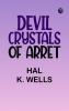 Devil Crystals of Arret