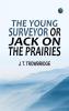 The Young Surveyor or Jack on the Prairies