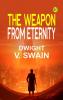 The Weapon From Eternity