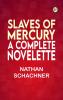 Slaves of Mercury A Complete Novelette
