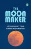 The Moon Maker
