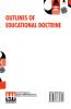 Outlines Of Educational Doctrine