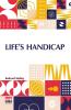 Life s Handicap