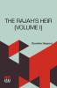 The Rajah s Heir (Volume I)