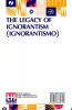 The Legacy Of Ignorantism (Ignorantismo)