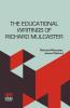 The Educational Writings Of Richard Mulcaster