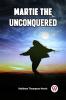 Martie The Unconquered
