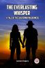 The Everlasting Whisper A Tale Of The California Wilderness