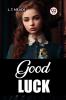 Good Luck