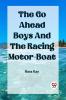 The Go Ahead Boys And The Racing Motor-Boat