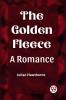 The Golden Fleece A Romance