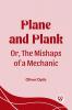Plane and Plank Or The Mishaps of a Mechanic