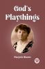 God's Playthings
