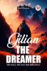 Gilian The Dreamer His Fancy His Love And Adventure