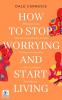 How to Stop Worrying & Start Living by Dale Carnegie
