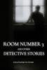 Room Number 3 and Other Detective Stories