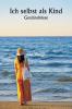 Ich selbst als Kind -  Geständnisse