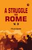 A Struggle for Rome v. 3