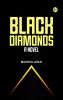 Black Diamonds A Novel
