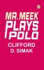 Mr. Meek Plays Polo