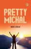 Pretty Michal