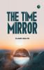 The Time Mirror