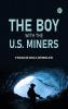 The Boy With the U.S. Miners
